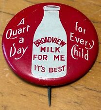 OLD BROADVIEW MILK FOR ME SPOKANE WA QUART A DAY FOR EVERY CHILD PINBACK BUTTON  picture