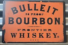 BULLEIT BOURBON FRONTIER WHISKEY DISTRESSED LOOK TIN SIGN - 8