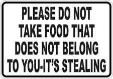 5 x 3.5 Please Do Not Take Food That Does Not Belong To You Magnet Magnetic Sign picture