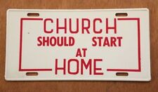 Vintage License Plate Tag Auto Tag Plastic Church Should Start at Home Christian picture