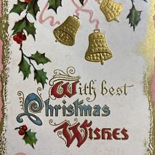Antique Postcard With Best Christmas Wishes Bells Holly P. Sander Embossed 1911 picture