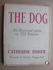 1960 THE DOG An Illustrated Guide to 135 Breeds Catherine Fisher 1st Ed Hardback picture