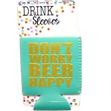 Can Coozie Dont Worry Beer Happy Can Holder New picture