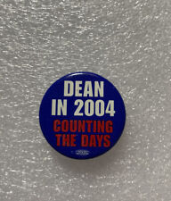 Howard Dean 2004 Counting The Days Presidential Campaign Pin Button 1 1/8