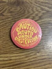 Caution Mouth Under Construction - Pin Button 2-1/2
