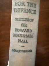 For the Defence The Life of Sir Edward Marshall Hall by Edward Marjoribanks 1932 picture