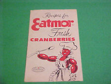 1953 RECIPES FOR EATMOR FRESH CRANBERRIES BOOKLET picture