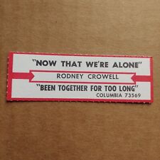 RODNEY CROWELL Now That We're Alone JUKEBOX STRIP Record 45 rpm 7