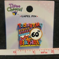 Today's My 60th Birthday 60 Rubber pinback on card Lapel Pin Three Cheers picture