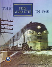 The PERE MARQUETTE in 1945 - (BRAND NEW BOOK) - Second Edition picture