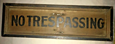 Early 1900s All Wood Antique No Trespassing Advertising Trade Sign Wood Frame picture