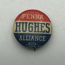 1916 Vtg Charles Evans Hughes Penna Alliance Presidential Campaign Button Pin C8 picture