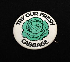 Vintage 1970s Try Our Fresh Cabbage Pinback Button Made in USA picture