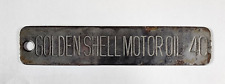 Vintage GOLDEN SHELL MOTOR OIL - 40 Steel Barrel Tag picture