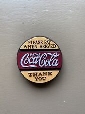 VINTAGE COCA COLA REFRIGERATOR MAGNET PLEASE PAY WHEN SERVED THANK YOU 1997 picture