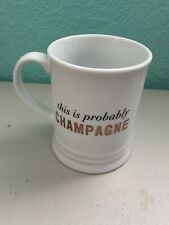 FRINGE STUDIO This Is Probably Champagne 12oz. Coffee Cup Mug picture