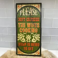 Vintage 1970s George Nathan Wooden Humor Sign Don’t Criticize The Wife’s Cooking picture