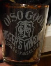 Antique Etched Pre-Pro Shot Glass Rieger's O So Good Whiskey Kansas City MO picture