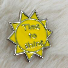Time to Shine Inspirational Motivational Enamel Sun Lapel Pin picture