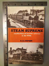 Steam Supreme Recollection Scottish Railway 1920 R D Stephen PB Bradford Barton picture
