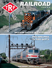 TRP The Railroad Press Magazine Issue #87 WP in California; Philly PC/RDG/Septa picture