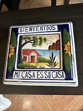 Signed Bienvenidos Mi Casa Es Su Casa Ceramic Wall Plaque 11”x11” x 2” picture