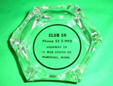 Vtg 1960's CLUB 59 Hwy 59 Marshall Minnesota Glass Ashtray Mint picture
