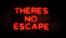 There's No Escape Acrylic Neon Lamp Sign 14