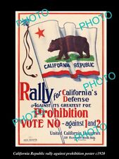 OLD 6 X 4 HISTORIC PHOTO OF CALIFORINA REPUBLIC PROHIBITION RALLY POSTER c1920 picture