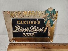 Vintage Rare Early carling's black label beer hey Mabel lady Sign Antique picture