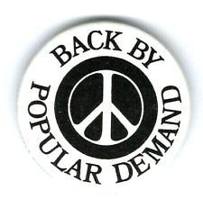 BACK BY POPULAR DEMAND - 1982  Reagan Era Anti-war protest Peace Sign button. picture