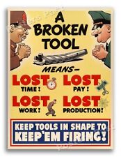 1940s A Broken Tool Means Lost Time WWII Historic War Poster - 24x32 picture