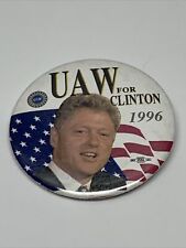 UAW for Clinton 1996 Presidential Election Campaign Button Pin KG picture