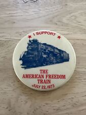 VTG 1973 Scranton Flyer RR I Support the American Freedom Train #759 Round Pin picture
