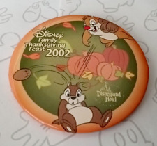 Chip n Dale Family Thanksgiving Feast 2002 Disneyland Hotel Disney Button Pin picture