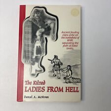 The Kilted Ladies from Hell WWI Feuding Clans Daniel A McNiven Paperback 1996 picture