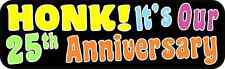 10X3 Honk It's Our Twenty-Fifth Anniversary Bumper Magnet Car Truck Magnets picture