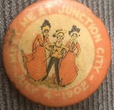 1902 July 4th Indepence Day Meet Me At Junction City Kansas 1.25” Pinback Button picture