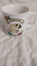 Genuine Fred Coffee Mug Draggin Pug Dog Say Anything Dragging A** GIFT picture