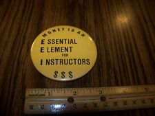 EEI Money Is An Essential Element for Instructors Vintage Button / Pinback picture
