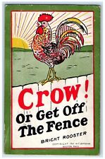 1909 Bright Rooster Crow Or Get Off The Fence Louisville Kentucky KY Postcard picture