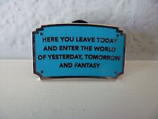 Here You Leave Today And Enter The World Of Yesterday Tomorrow Sign Disney Pin picture