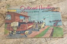 Outboard Handling Guide Book Boats Motors Trailers Boating Club America 1957 picture